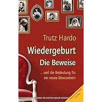 Wiedergeburt - Die Beweise. ... und die Bedeutung für ein neues Bewusstsein