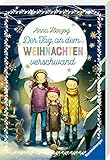 Der Tag, an dem Weihnachten verschwand (Ravensburger Taschenbücher) by 
