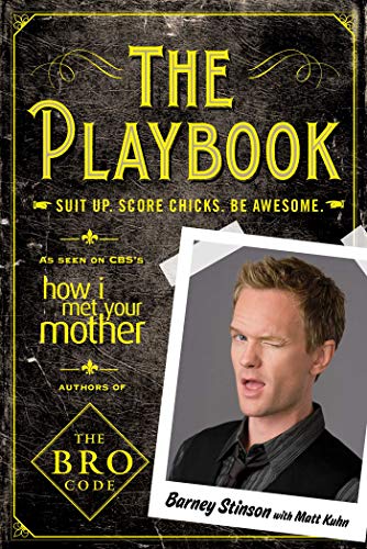 The Playbook: Suit up. Score chicks. Be awesome. (English Edition) livre