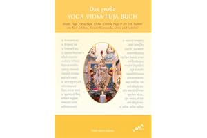 Das große Yoga Vidya Puja Buch: Großer Yoga Vidya Puja, Kleine Krishna puja & die 108 Namen von Shri Krishna, Swami Sivananda, Shiva und Lakshmi