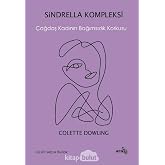 Cinderella Complex: Contemporary Woman's Fear of Independence