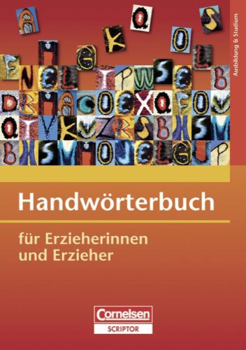 Download Cornelsen Handwörterbuch für Erzieherinnen und Erzieher Download Cornelsen Handwörterbuch für Erzieherinnen und Erzieher
