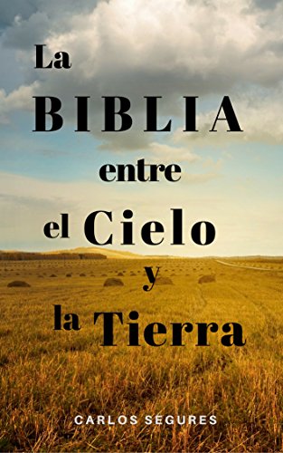 Download La Biblia Entre El Cielo Y La Tierra Carlos - 