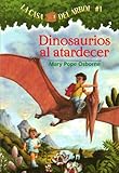 Image de Dinosaurios al Atardecer = Dinosaurs Before Dark (La Casa Del Arbol / Magic Tree House)