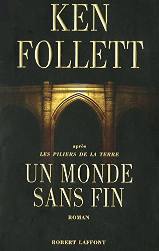 Les  Piliers de la terre. 3, Un monde sans fin
