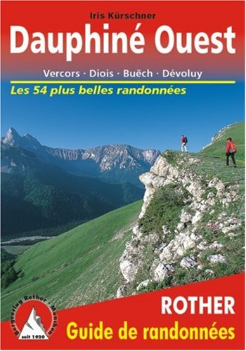 Download Dauphiné Ouest - Vercors, Diois, Buëch, Dévoluy. Les 54 plus belles randonnées.