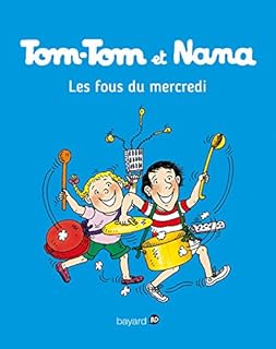 jaquette livre Tom-Tom et Nana, Tome 09: Les fous du mercredi