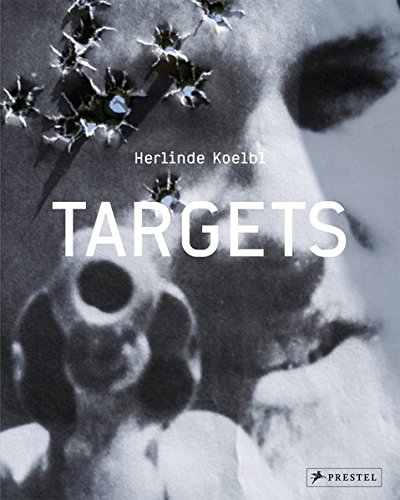 Download Herlinde Koelbl: Targets Download Herlinde Koelbl: Targets