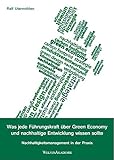 Was jede Führungskraft über Green Economy und nachhaltige Entwicklung wissen sollte: Nachhaltigkeitsmanagement in der Praxis by Ralf Utermöhlen