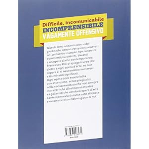 Non ci capisco niente. Arte contemporanea istruzioni per l'uso