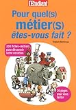 Pour quel(s) métier(s) êtes-vous fait ?