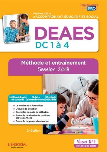 Book's Cover of DEAES - Épreuves de certification DC 1 à 4 - Méthode et entraînement - Diplôme d'État d'Accompagnant éducatif et social - Sessions 2018-2019