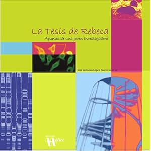 La Tesis de Rebeca: apuntes de una joven investigadora (Tangente)