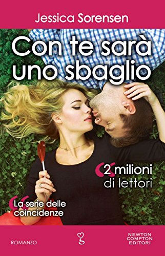 Con te sarà uno sbaglio (La serie delle coincidenze Vol. 4) Con te sarà uno sbaglio (La serie delle coincidenze Vol. 4)