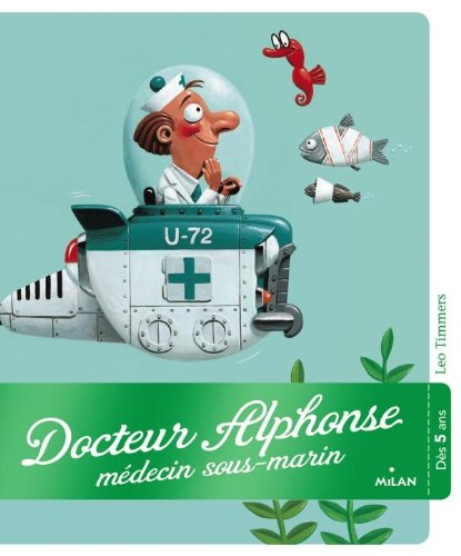 <a href="/node/27011">Docteur Alphonse, médecin sous-marin</a>
