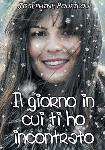 Josephine Poupilou - Il giorno in cui ti ho incontrato (2018)