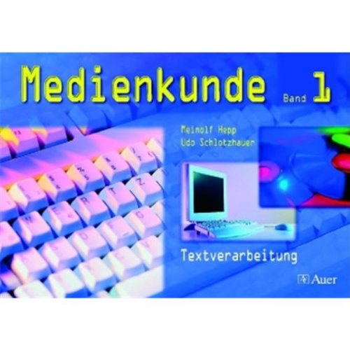 Medienkunde: Textverarbeitung Medienkunde: Textverarbeitung
