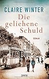Bücher Neuerscheinungen 2022 - Die geliehene Schuld: Roman von Claire Winter