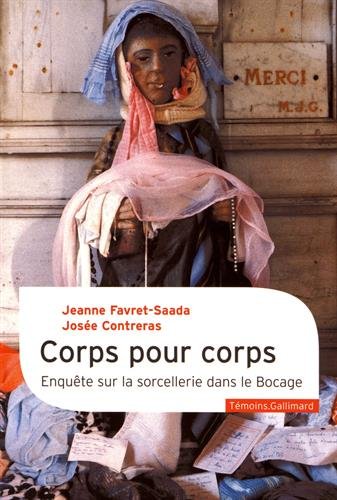Corps pour corps: Enquête sur la sorcellerie dans le Bocage francais