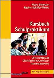 Kursbuch Schulpraktikum: Unterrichtspraxis - Didaktisches Grundwissen ...