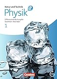 Natur und Technik - Physik: Differenzierende Ausgabe - Sekundarschule/Gesamtschule - Nordrhein-Westfalen: Band 1 - Schülerbuch mit Online-Angebot by