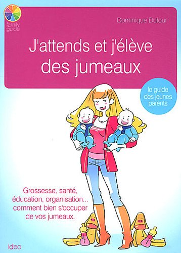 couverture de : J'attends et j'&eacute;l&egrave;ve des jumeaux