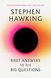 Brief Answers to the Big Questions: the final book from Stephen Hawking