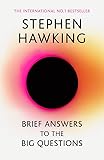 Brief Answers to the Big Questions: the final book from Stephen Hawking