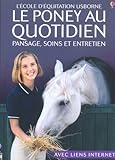 Le poney au quotidien : Pansage, soins et entretien