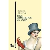 Tres sombreros de copa: 1 (Contempor&aacute;nea)