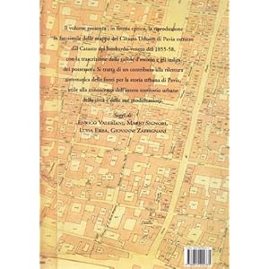 Il catasto lombardo veneto di Pavia. Mappa dei fabbricati e dei terreni e tavola d'es