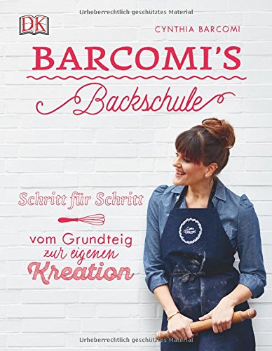 Download Barcomi's Backschule: Schritt für Schritt - vom Grundteig zur eigenen Kreation Download Barcomi's Backschule: Schritt für Schritt - vom Grundteig zur eigenen Kreation