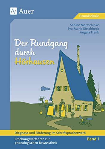 Diagnose und Förderung im Schriftspracherwerb, neue Rechtschreibung, 2 Bde., Bd.1, Der Rundgang durch Hörhausen (Diagn. & Förderung im Schriftspracher.)