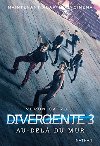 Divergente 3 : Au-delà du mur (3) Divergente 3 : Au-delà du mur (3)