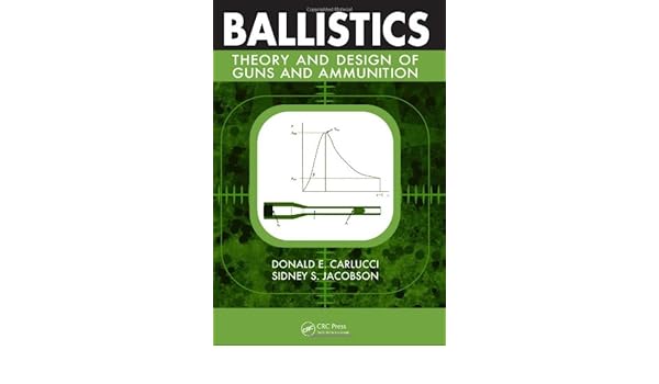 Buy Ballistics Theory And Design Of Guns And Ammunition