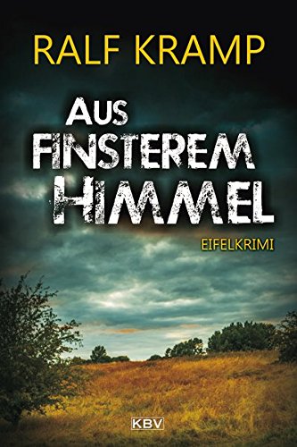 Preisvergleich Produktbild Aus finsterem Himmel: Eifelkrimi (KBV-Krimi)