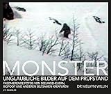 Monster: Unglaubliche Bilder auf dem Prüfstand by