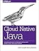 Produktbild Cloud Native Java: Designing Resilient Systems with Spring Boot, Spring Cloud, and Cloud Foundry