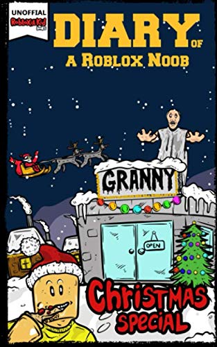 Diary of a Roblox Noob: Granny (Roblox Book 1, Band 1)