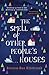 The Smell of Other People's Houses by Bonnie-Sue Hitchcock