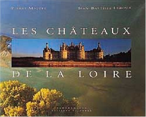 couverture de : Les ch&acirc;teaux de la Loire
