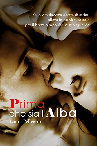 Laura Pellegrini - Prima che sia l'alba (2017)