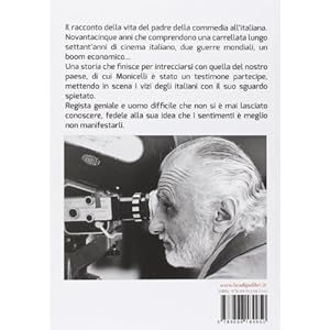 Muoiono solo gli stronzi: La straordinaria vita di Mario Monicelli