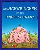 Das Schweinchen mit dem Ringelschwanz - Lustige Tierreime by Alexandra Dannenmann