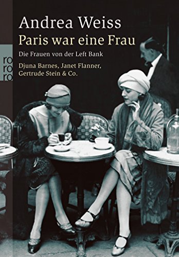 Download Paris war eine Frau: Die Frauen von der Left Bank. Djuna Barnes, Janet Flanner, Gertrude Stein & Co Download Paris war eine Frau: Die Frauen von der Left Bank. Djuna Barnes, Janet Flanner, Gertrude Stein & Co