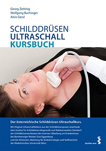 Download Schilddrüsen-Ultraschall Kursbuch. Der österreichische Schilddrüsen-Ultraschallkurs Download Schilddrüsen-Ultraschall Kursbuch. Der österreichische Schilddrüsen-Ultraschallkurs
