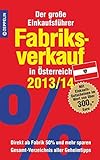 Image de Fabriksverkauf in Österreich - 2013/14: Der große Einkaufsführer mit Einkaufsgutscheinen im Wert