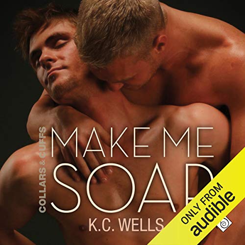 Make Me Soar: Collars & Cuffs, Book 6 Make Me Soar: Collars & Cuffs, Book 6
