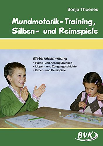 Download Mundmotorik-Training, Silben- und Reimspiele: Materialsammlung: Puste- und Ansaugübungen, Lippen- und Zungengeschichte, Silben- und Reimspiele Download Mundmotorik-Training, Silben- und Reimspiele: Materialsammlung: Puste- und Ansaugübungen, Lippen- und Zungengeschichte, Silben- und Reimspiele