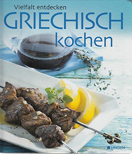 Download Griechisch Kochen - Vielfalt entdecken Download Griechisch Kochen - Vielfalt entdecken